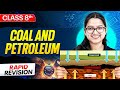 Coal And Petroleum Class 8⚡️ || Revision In 9 Minutes || Science