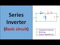 Basic Series Inverter : Detailed Working and Output Waveforms