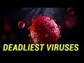 Top 10 Deadliest Viruses on Earth