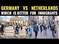 Germany vs. Netherlands for Immigrants in 2025 – Which Is Better?