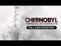 Chernobyl: Minute by Minute | Full Film