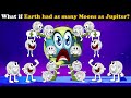 What if Earth had as many Moons as Jupiter? + more videos | #aumsum #kids  #education #whatif