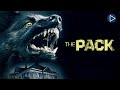 THE PACK 🎬 Full Exclusive Thriller Horror Movie Premiere 🎬 English HD 2024