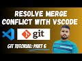 Resolving git merge conflict via VSCode \u0026 Exploring Cherry-Pick | Git Tutorial [Hindi] Part 6