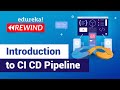 Introduction to CI CD Pipeline | CI CD Explained | DevOps Training | Edureka | DevOps Rewind - 2