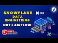 Snowflake Data Engineering Course || Build End-to-End Pipelines with DBT and Airflow