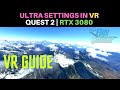 MSFS | VR ULTRA SETTINGS GUIDE | SMOOTH AND CLEAR | QUEST 2 | RTX 3080