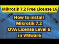 Mikrotik License Level 6 | Mikrotik 7 OVA Free File | Mikrotik 7 L6 install in VmWare | iT info