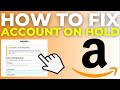 How To Fix Amazon Account On Hold (2025)