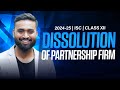DISSOLUTION OF PARTNERSHIP FIRM | CLASS-12 | ACCOUNTS | ISC | Shubham Jagdish | 8112601234
