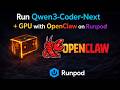 Run Qwen3_Coder_Next using Ollama and OpenClaw on Runpod