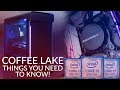 What you need to know about the NEW Coffee Lake CPUs by Intel!