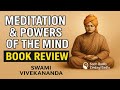 🧘‍♂️ Meditation \u0026 Powers of the Mind | ध्यान और मन की शक्ति | Book Review | Swami Vivekananda