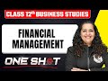 Financial Management in One Shot 🎯| Class 12th Business Studies