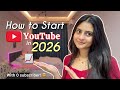 How to Start a YouTube Channel in 2026 (Growth Strategy \u0026 Monetisation tips)
