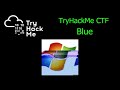 TryHackMe - Blue - Capture the Flag challenge