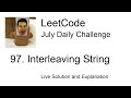 Daily Leetcode #828: Jul 07, 2022 - 97. Interleaving String