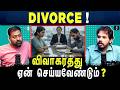 Why Divorce is Natural? 🔨 - Tamil Podcast | Paari Saalan | Vallal Media | Varun Talks