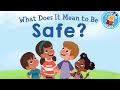 What Does it Mean to be Safe? l Books Read Aloud for Kids #safetyrulesforkids