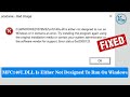✅ How To Fix MFC140U.DLL Is Either Not Designed to Run On Windows Or Contains An Error 0xc000012f