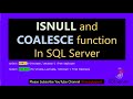 coalesce | isnull sql | sql is not null | isnull sql server | ISNULL | IS NULL