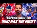 What will be India's challenges vs England? | Players to watch out for? | Who has the upper hand?