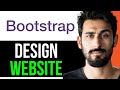 HOW TO DESIGN WEBSITE with BOOTSTRAP (EASY GUIDE) [2024]