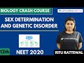 Sex Determination and Genetic Disorders | Biology Crash Course | Class 12th | NEET Biology