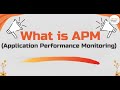 What is APM (Application Performance Monitoring).mp4
