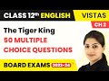 Class 12 English MCQs (50 Solved) | Vistas Chapter 2 | The Tiger King MCQs (2022-23)