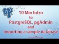 Intro to PostgreSQL, pgAdmin 4 and Importing an Example Database