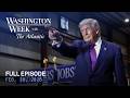 Washington Week with The Atlantic full episode, Feb. 20, 2026