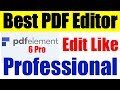 PDFelement 6 Pro | Edit PDF LIKE Professional ( Solutions to the End of Adobe Acrobat XI )