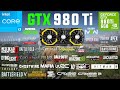 GTX 980 Ti Test in 30 Games in 2022