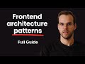 Frontend Architecture Patterns You Need to Know in 2025