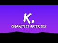 Cigarettes After Sex - K. (Lyrics)