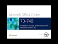 ONline Training Microsoft 70-740 Installation, Storage and Compute with Windows Server 2016