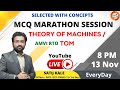 01 / THEORY OF MACHINE ( TOM ) -SELECTED MCQ -MARATHON SESSION | AMVI RTO  | BMC | ONGC | MES