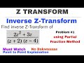 11. Inverse Z-Transform by Partial Fraction Method | Problem #1 | Complete Concept