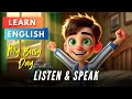 My Busy Day | Improve your English | Listening \u0026 Speaking Practice!