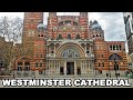 Westminster Cathedral \u0026 Campanile Bell Tower, London