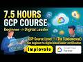 Google Cloud Platform Full Course 2026 (7.5 Hours) | Complete GCP Fundamentals + Digital Leader Prep