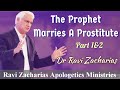 The Prophet Marries A Prostitute (Part 1\u00262) || Dr Ravi Zacharias || Ravi Zac. Apologetics Ministries
