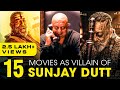 Top 15 Sanjay Dutt Movies as Villain | Sanjay Dutt Movies as Don | #sanjubaba