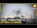 US-Iran War | IRGC: Will Strike US Bases in Gulf if Tankers Come Under Fire | WION News