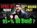 🚨April Se Padhakr 95%+ in Class 12 Board 2027🔥Full Roadmap by Ajay bhaiya #class12 #maharashtraboard