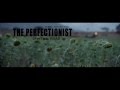 The Perfectionist movie Teaser-YouTube sharing.mov