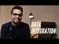 What is Data Integration and who are all involved in the process?
