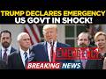 Donald Trump Declares Emergency LIVE | Historic White House Announcement Rocks the Nation! | US News
