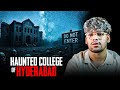 HAUNTED College of Hyderabad